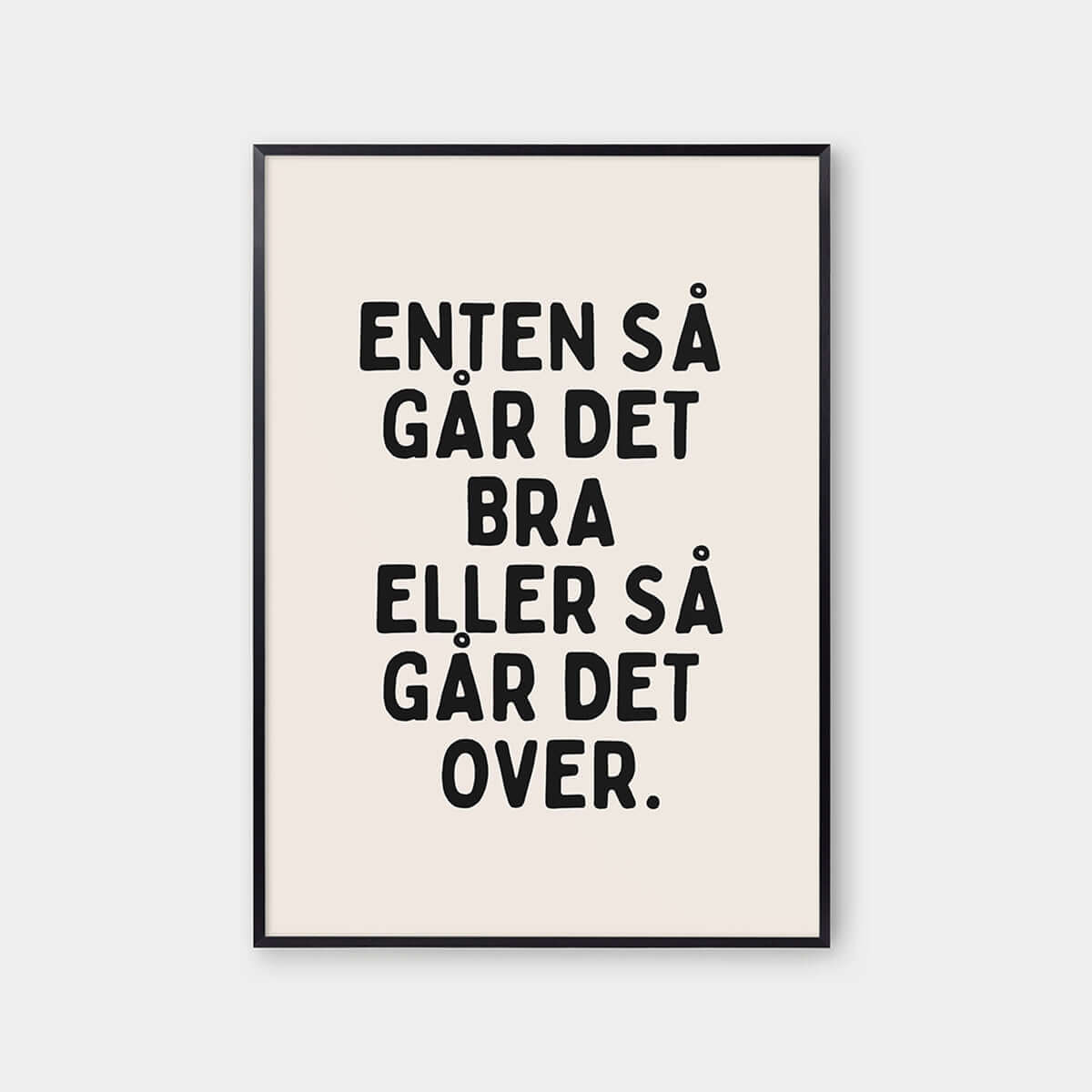 Enten så går det bra