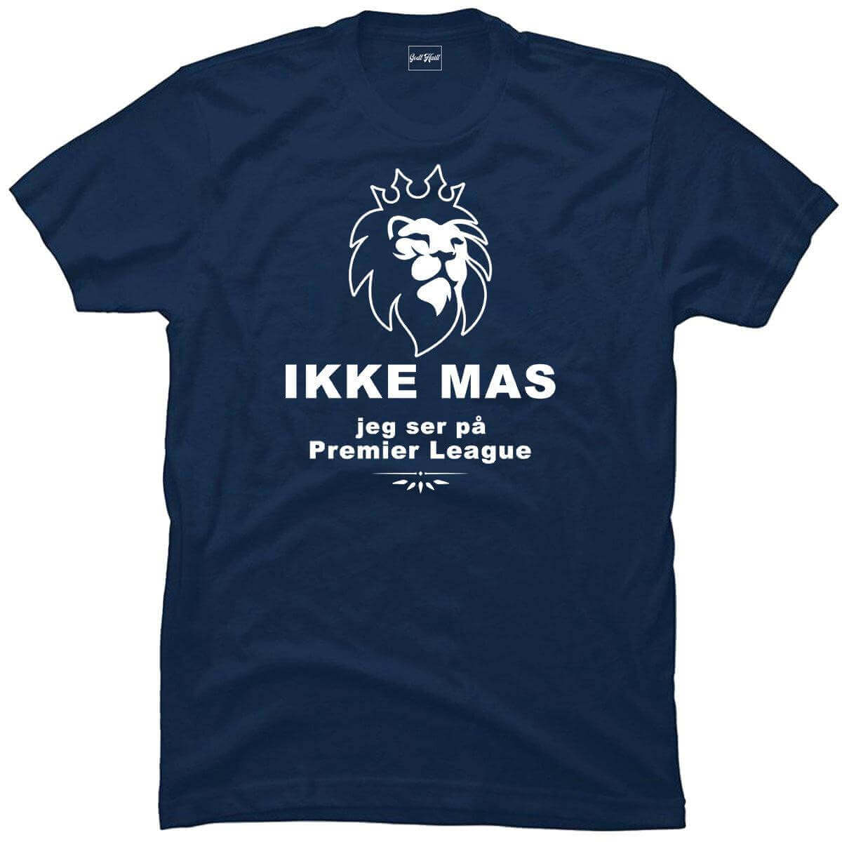 Ikke mas jeg ser på premier league.