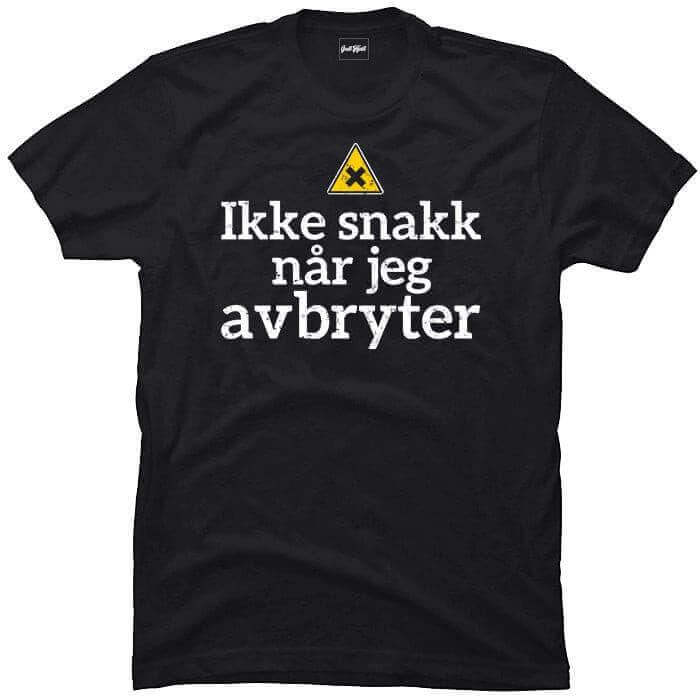 Ikke snakk når jeg avbryter.
