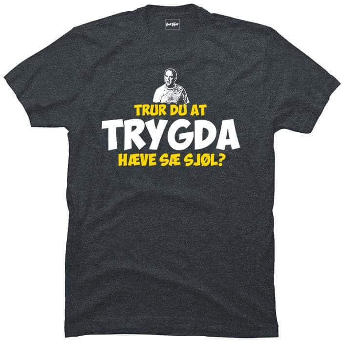 Trur du at trygda hæve sæ sjøl?.