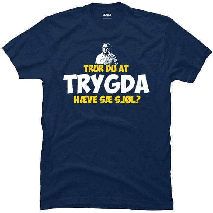 Trur du at trygda hæve sæ sjøl?.