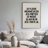 Jo flere mennesker jeg møter jo mere glad blir jeg i bikkja