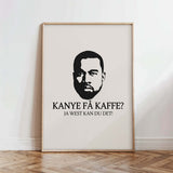 Kanye få kaffe?
