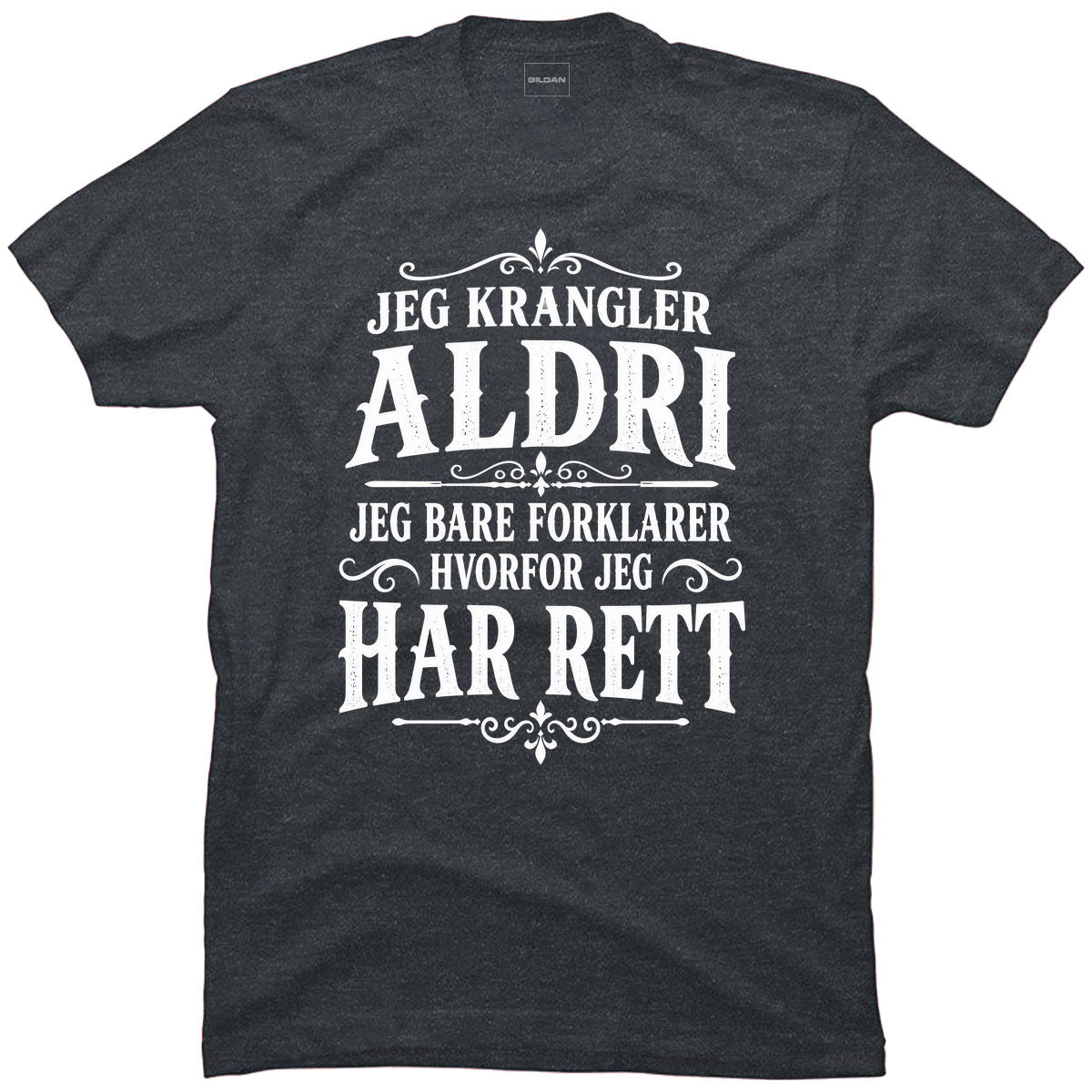 Jeg krangler aldri
