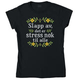 SLAPP AV, DET ER STRESS NOK TIL ALLE
