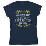 SLAPP AV, DET ER STRESS NOK TIL ALLE