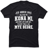 Jeg hører ikke alltid på kona mi