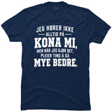 Jeg hører ikke alltid på kona mi