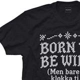 Born to be wild – men bare til klokka ti