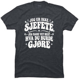 Jeg er ikke sjefete, jeg bare vet best hva du burde gjøre