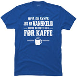 VANSKELIG FØR KAFFE