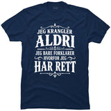 Jeg krangler aldri