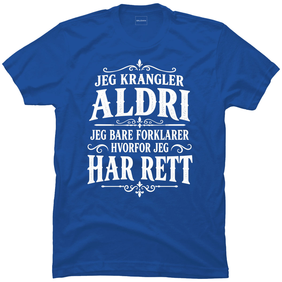 Jeg krangler aldri