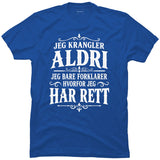 Jeg krangler aldri