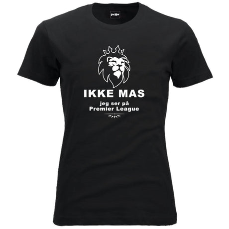 IKKE MAS JEG SER PÅ PREMIER LEAGUE.