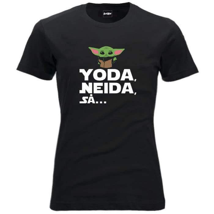 Yoda, neida, så....