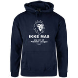 Ikke mas jeg ser på premier league