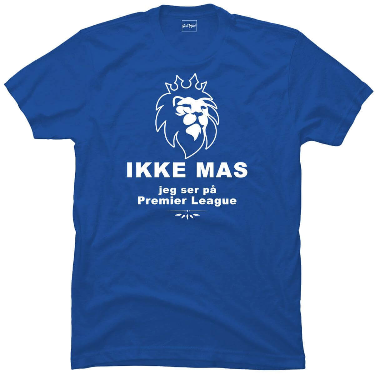 Ikke mas jeg ser på premier league.