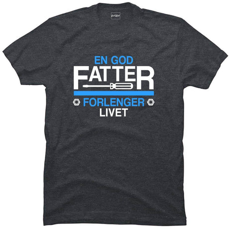 En god fatter forlenger livet.