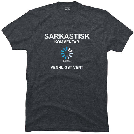 Sarkastisk kommentar laster.