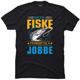 Født for å fiske tvunget til å jobbe.