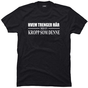 Hvem trenger hår.