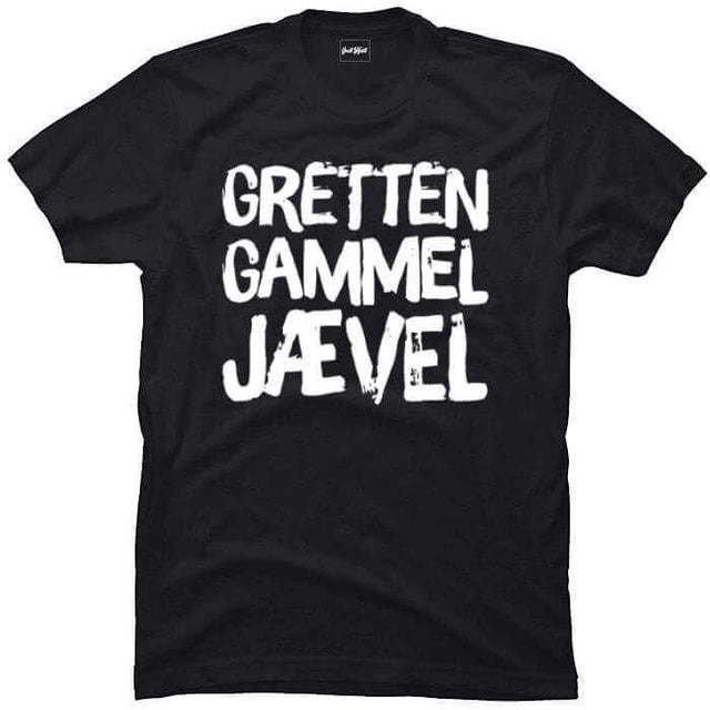 Gretten jævel.