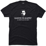 Kanye få kaffe?.