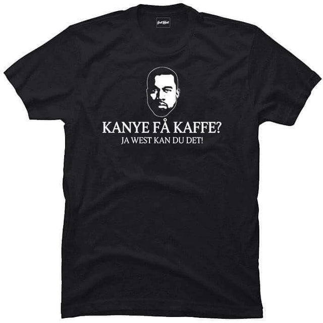 Kanye få kaffe?.