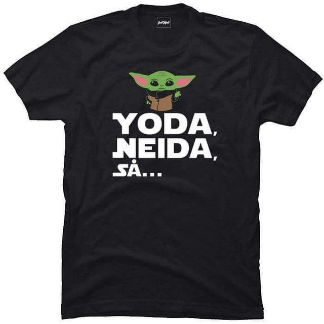 Yoda, neida, så....