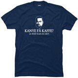Kanye få kaffe?.