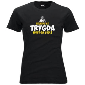 Trur du at trygda hæve sæ sjøl?.
