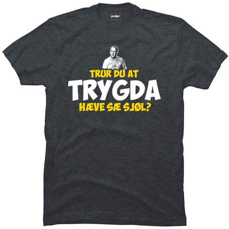Trur du at trygda hæve sæ sjøl?.